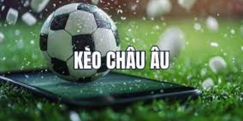 Kèo Châu Âu