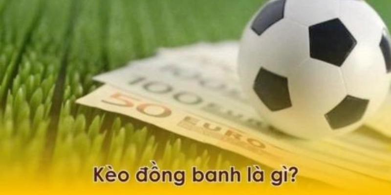 Kèo Đồng Banh