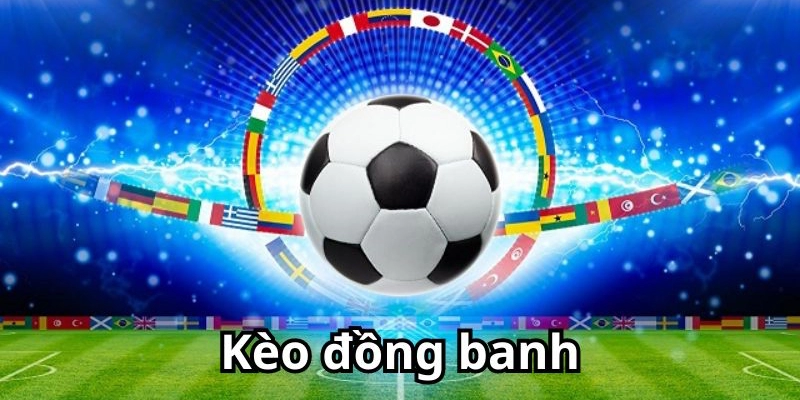 Kèo Đồng Banh