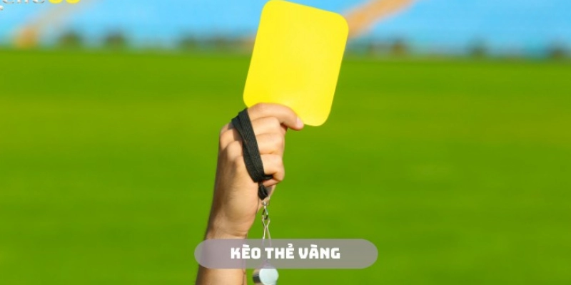 Kèo Thẻ Vàng