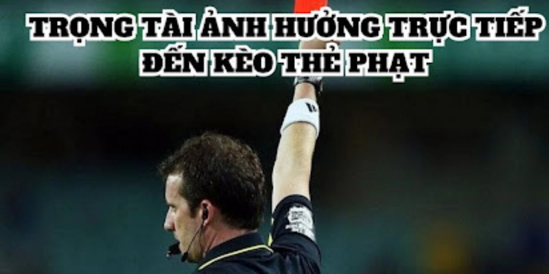 Kèo Tổng Số Thẻ Trong Trận