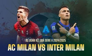 Kèo bóng trận Inter Milan vs AC Milan tại Serie A 2025